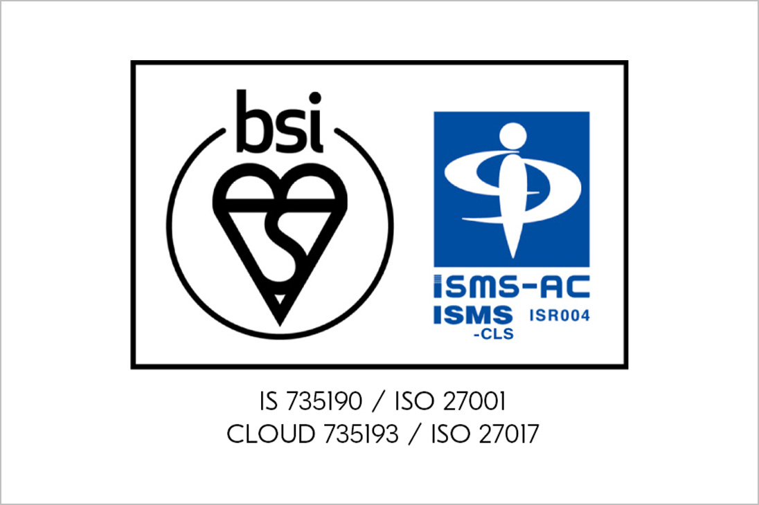  Renewal of Information Security Management System Certificate (ISMS) and ISMS Cloud Security Certificate.